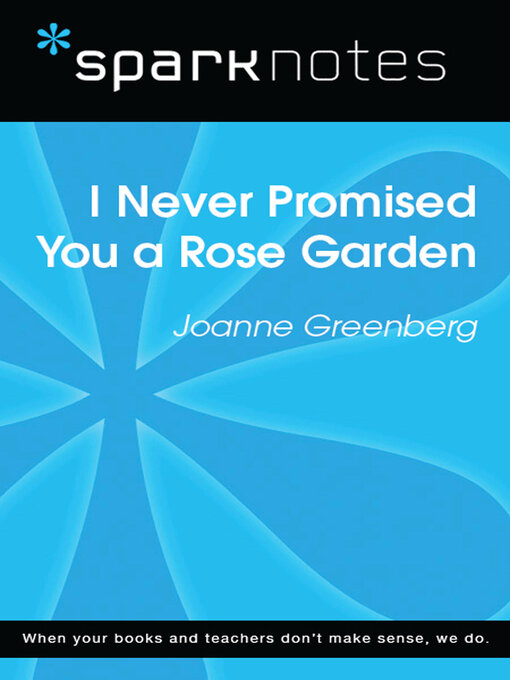 Title details for I Never Promised You a Rose Garden (SparkNotes Literature Guide) by SparkNotes - Available